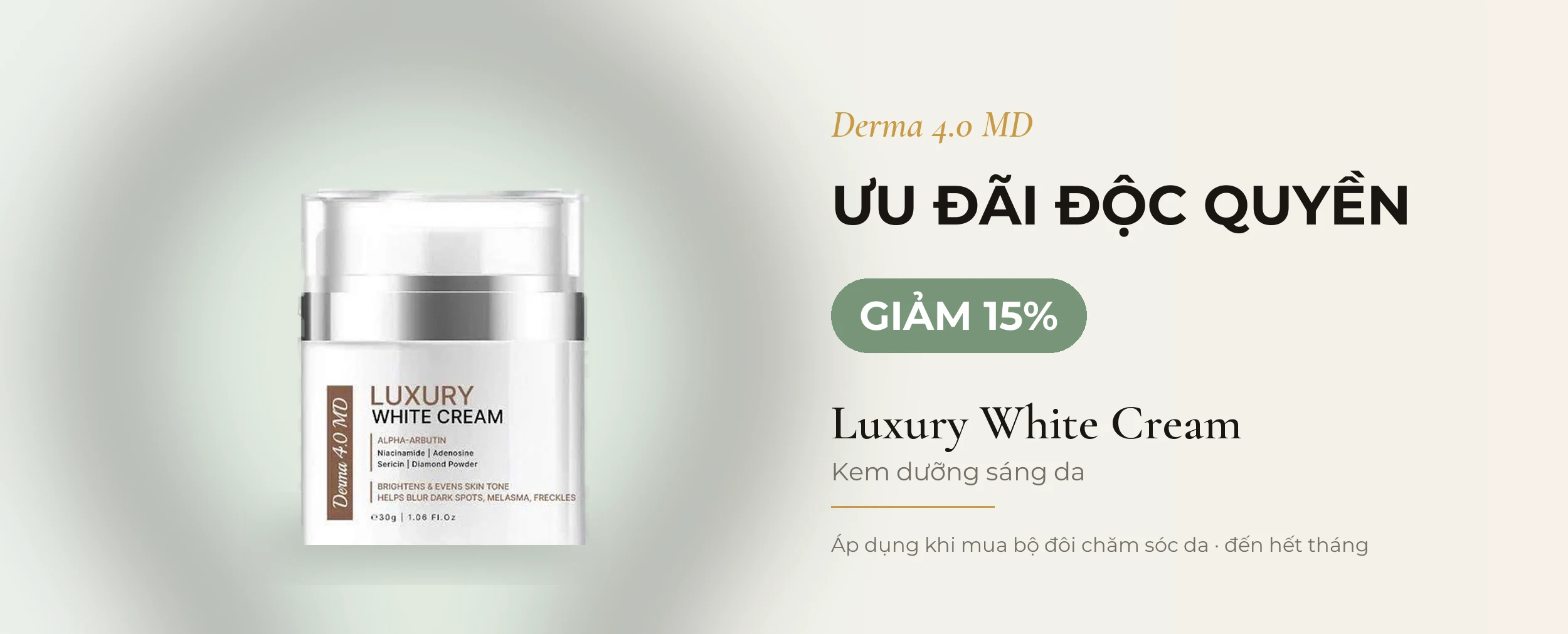 Ưu đãi Luxury White Cream